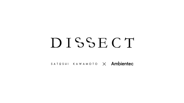 【《DISSECT》展 / DESIGNART TOKYO 2022 開催のお知らせ】